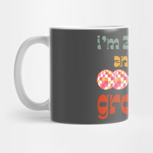 I'm 20 and I'm Plenty Groovy Mug